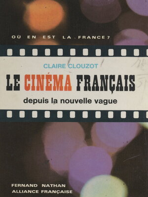 cover image of Le cinéma français depuis la nouvelle vague